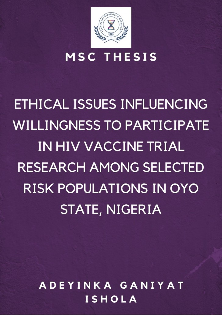 Ethical Issues Influencing Willingness to Participate in HIV Vaccine Trial Research Among Selected Risk Populations in Oyo State, Nigeria